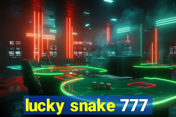 lucky snake 777